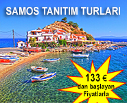 Samos Tanıtım Turları 1 Gece / 2 Gün ve 2 Ada turu dahil 133 € dan başlyan fiyatlarla